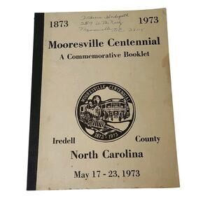 Mooresville North Carolina Centennial Commemorative Booklet Iredell County 1973
